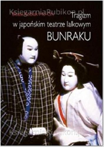 Okładka książki  Tragizm w japońskim teatrze lalkowym bunraku  1