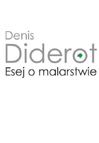 Okładka książki Esej o malarstwie / Denis Diderot ; przekł. Jerzy Stadnicki ; wstęp i oprac. Andrzej Pieńkos.