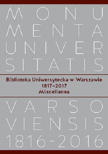 Okładka książki Dzieje Uniwersytetu Warszawskiego 1816-1915 / [redaktor naukowy Tomasz Kizwalter].