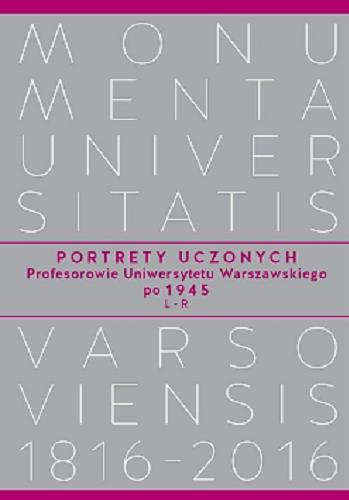 Okładka książki  Portrety uczonych : profesorowie Uniwersytetu Warszawskiego po 1945 : L-R  5