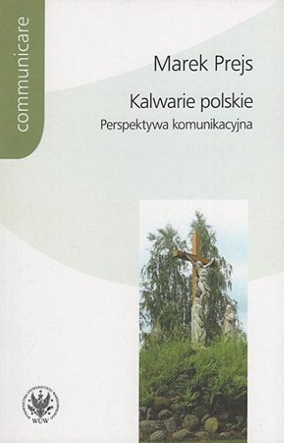 Okładka książki  Kalwarie polskie : perspektywa komunikacyjna  1