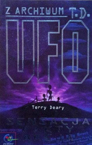 Okładka książki UFO : sensacja, fakty, akcja / Terry Deary ; il. David Wyatt ; tł. Małgorzata Fabianowska.