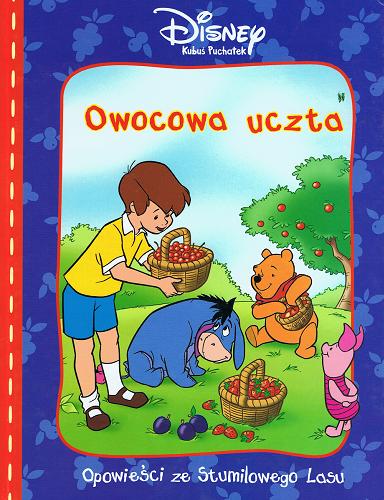 Okładka książki Owocowa uczta / Disney ; [tłumaczył Marek Karpiński].