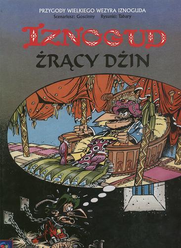 Okładka książki Iznogud: Żrący dżin / tekst René Goscinny, rys. Jean Tabary ; przekł. z jęz. franc. Marek Puszczewicz.