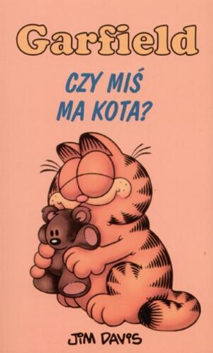 Okładka książki Czy miś ma kota :[komiks] / Jim Davis ; tł. Hanna Baltyn.