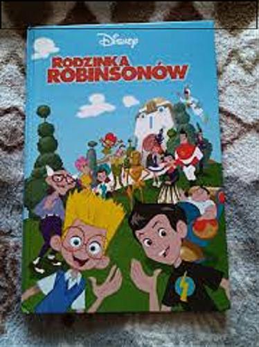 Okładka książki Rodzinka Robinsonów / tłumaczyła Beata Piwowarczyk ; Disney.