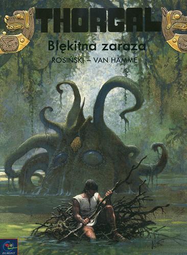 Okładka książki Błękitna zaraza / rys. Grzegorz Rosiński ; scen. Jean Van Hamme ; przekł. z jęz. fran. Wojciech Birek