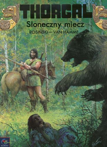 Okładka książki Słoneczny miecz / rys. Grzegorz Rosiński ; scen. Jean Van Hamme ; przekł. z jęz. fran. Wojciech Birek