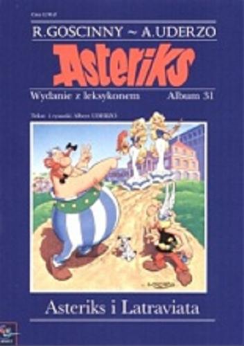 Okładka książki Asteriks i Latraviata / tekst i rys. Albert Uderzo; przekł. z jęz. franc. Marek Puszczewicz