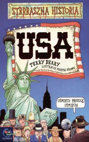 Okładka książki USA : straszna historia /  Terry Deary ; il. Martin Brown ; tł. Małgorzata Fabianowska.