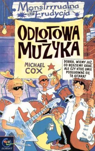 Okładka książki Odlotowa muzyka / Michael Cox ; il. Philip Reeve ; tł. Piotr Makak Szarłacki.