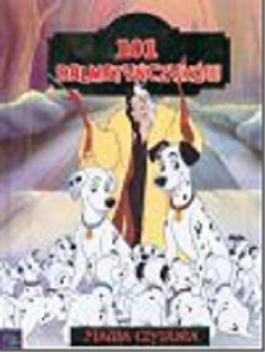 Okładka książki 101 dalmatyńczyków / Liza Baker ; tł. Katarzyna Sendecka ; Walt Disney.