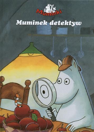 Okładka książki Muminek detektyw / tekst i il. Harald Sonesson ; tł. [ze szw.] Anna Maija Biskupska.