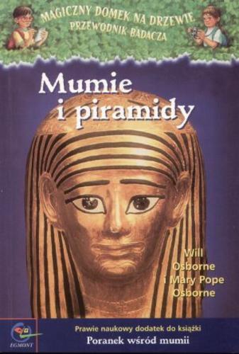 Mumie i piramidy : prawie naukowy dodatek do książki Poranek wśród mumii : przewodnik badacza Tom 3.1
