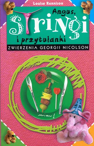 Okładka książki Angus, stringi i przytulanki / Louise Rennison ; tł. [z ang.] Aldona Możdżyńska.