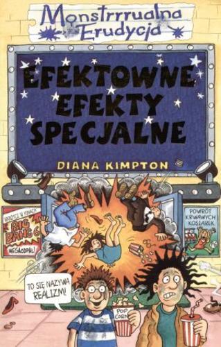 Okładka książki Efektowne efekty specjalne / Diana Kimpton ; ilustracje Royston Robertson ; tłumaczenie Małgorzata Fabianowska.