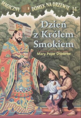Okładka książki Dzień z Królem Smokiem / Mary Pope Osborne ; ilustracje Sal Murdocca ; tłumaczenie Irena i Krzysztof Kubiakowie.