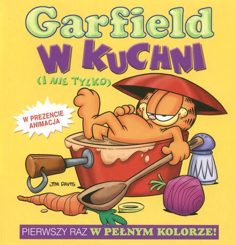 Okładka książki Garfield w kuchni (i nie tylko) / Jim Davis ; tł. Anna Niedźwiecka.