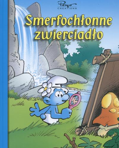 Okładka książki Smerfochłonne zwierciadło / Peyo ; [przekł. z fr.].