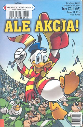Okładka książki Ale akcja! / Walt Disney ; tł. Anna Kontkiewicz ; tł. Jacek Drewnowski.