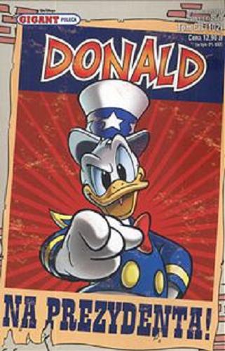 Okładka książki Donald na prezydenta! /  Walt Disney ; tł. Joanna Krzysztofik ; tł. Jacek Drewnowski.