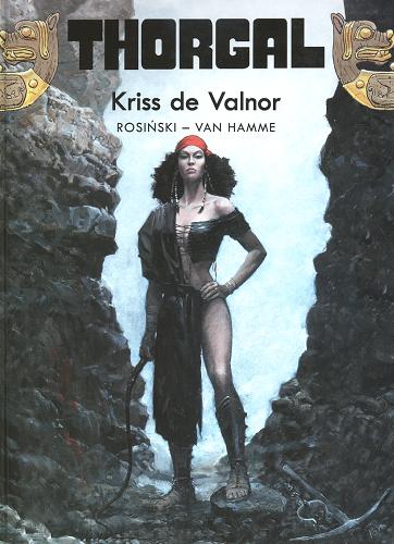 Okładka książki Kriss de Valnor / [rys.] Rosiński - [scen.] Van Hamme ; kolory Graza ; [przekł. z jęz. fr. Wojciech Birek].