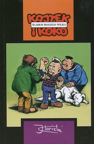 Okładka książki Kajtek i Koko [komiks] T. 6 Śladem Białego Wilka : 