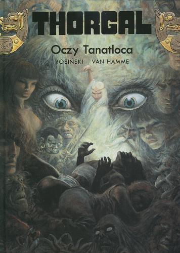 Okładka książki Oczy Tanatloca / Grzegorz Rosiński ; Jean Van Hamme ; tł. Wojciech Birek.