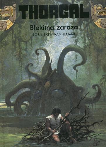 Okładka książki Błękitna zaraza / Tom 25, album 038 Grzegorz Rosiński ; Jean Van Hamme ; tłumaczenie Wojciech Birek.