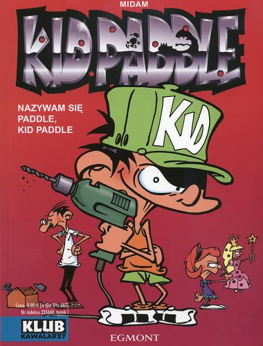 Okładka książki Nazywam się Paddle, Kid Paddle /  Midam ; [przekł. z jęz. fr. Elżbieta Dybcio-Wojciechowska].