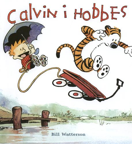Okładka książki Calvin i Hobbes / Bill Watterson ; tł. Piotr W. Cholewa.
