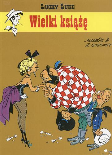 Okładka książki Wielki książę / scen. René Goscinny, rys. Morris; przekł. z jęz. franc. Marek Puszczewicz