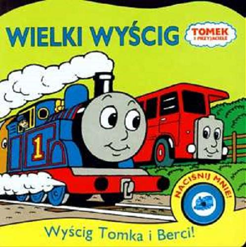Okładka książki Wielki wyścig :wyścig Tomka i Berci! / tł. Barbara Górecka.