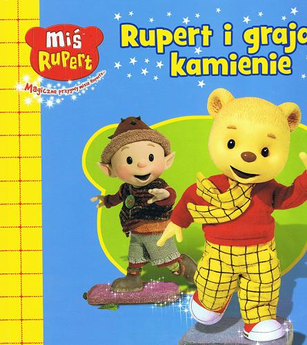 Okładka książki Rupert i grające kamienie /  tł. Katarzyna Precigs.