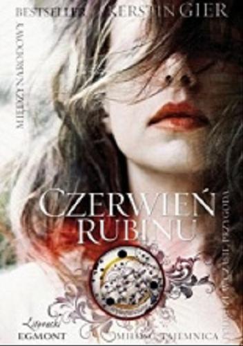 Okładka książki Czerwień rubinu / Kerstin Gier ; przekład Agata Janiszewska.