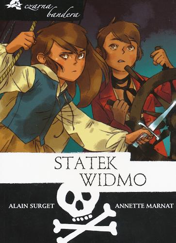 Okładka książki Statek widmo /  Alain Surget, Annette Marnat ; tł. Maciej Wojciech Weryński.