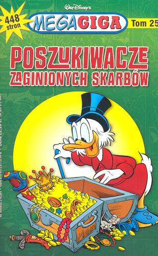 Okładka książki Poszukiwacze zaginionych skarbów / red. prowadzący Artur Skura ; tł. Jacek Drewnowski, Aleksandra Bałucka-Grimaldi.