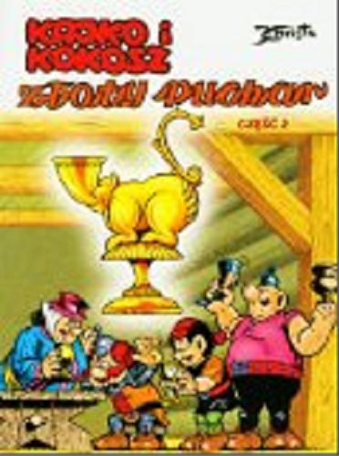 Okładka książki Złoty puchar. Cz. 2 / [scenariusz i rysunki] Janusz Christa ; kolorował Tomasz Piorunowski.