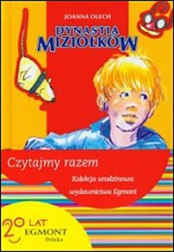 Okładka książki Dynastia Miziołków / [tekst i il.] Joanna Olech.