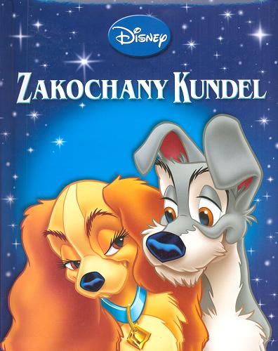 Okładka książki Zakochany kundel / Disney ; opowiada Zuzanna Naczyńska.