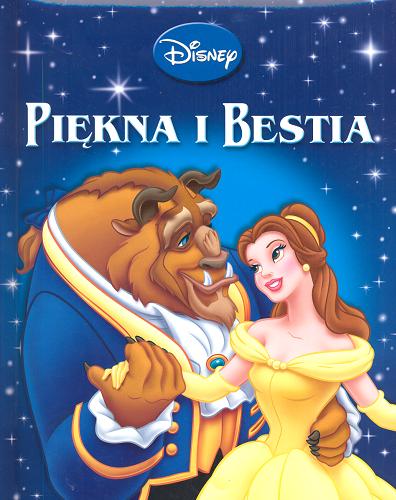 Okładka książki Piękna i Bestia / Disney ; opowiada Zuzanna Naczyńska.