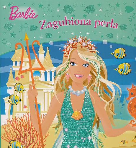 Okładka książki Zagubiona perła / ilustracje Taia Morley ; tłumaczenie Małgorzata Fabianowska.