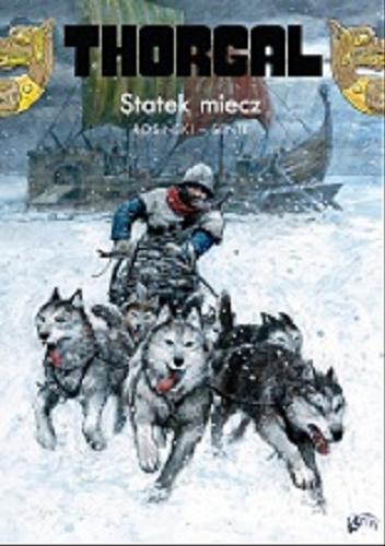 Okładka książki Statek miecz / rys. Grzegorz Rosiński ; scen. Yves Sente ; przekł. z jęz. fran. Wojciech Birek