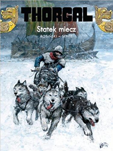 Okładka książki Statek miecz / Rosiński, Sente ; [przekład z języka francuskiego Wojciech Birek].