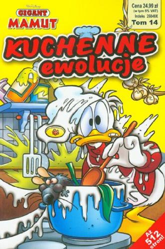 Okładka książki Kuchenne ewolucje / [redaktor prowadzący Artur Skura ; tłumaczenie Jacek Drewnowski ; Disney].
