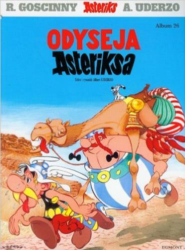 Okładka książki Odyseja Asteriksa / R. Goscinny, tekst i rysunki Albert Uderzo ; [przekład z języka francuskiego Jolanta Sztuczyńska].