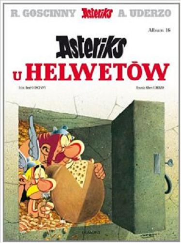 Okładka książki Asteriks u Helwetów / tekst René Goscinny, rys. Albert Uderzo ; [przekł. z jęz. fr. Jolanta Sztuczyńska].