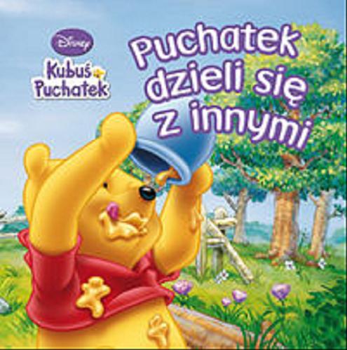 Okładka książki Puchatek dzieli się z innymi / Ewa Karwan-Jastrzębska ; Disney.