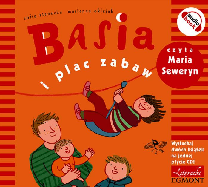 Okładka książki Basia i plac zabaw [ Dokument dźwiękowy ] / Basia i bałagan / Zofia Stanecka, Marianna Oklejak; czyta: Maria Seweryn.