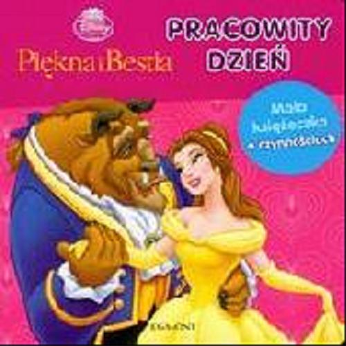 Okładka książki Pracowity dzień : mała książeczka o czynnościach / [tł. Małgorzata Fabianowska] ; Disney.